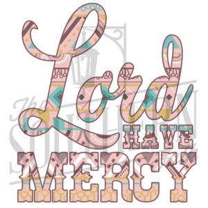 Lord Have Mercy PNG File, Sublimation Design, Digital Download