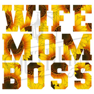 Wife Mom Boss Sun Flower PNG File, Sublimation Design Download, Digital Download