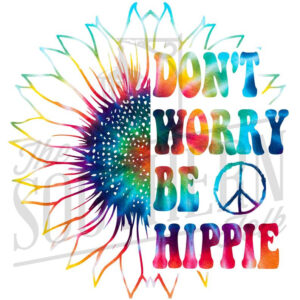 Don't Worry be Hippie  PNG File, Sublimation Design, Digital Download