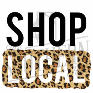 Shop Local Cheetah PNG File, Sublimation Designs Downloads, Digital Download