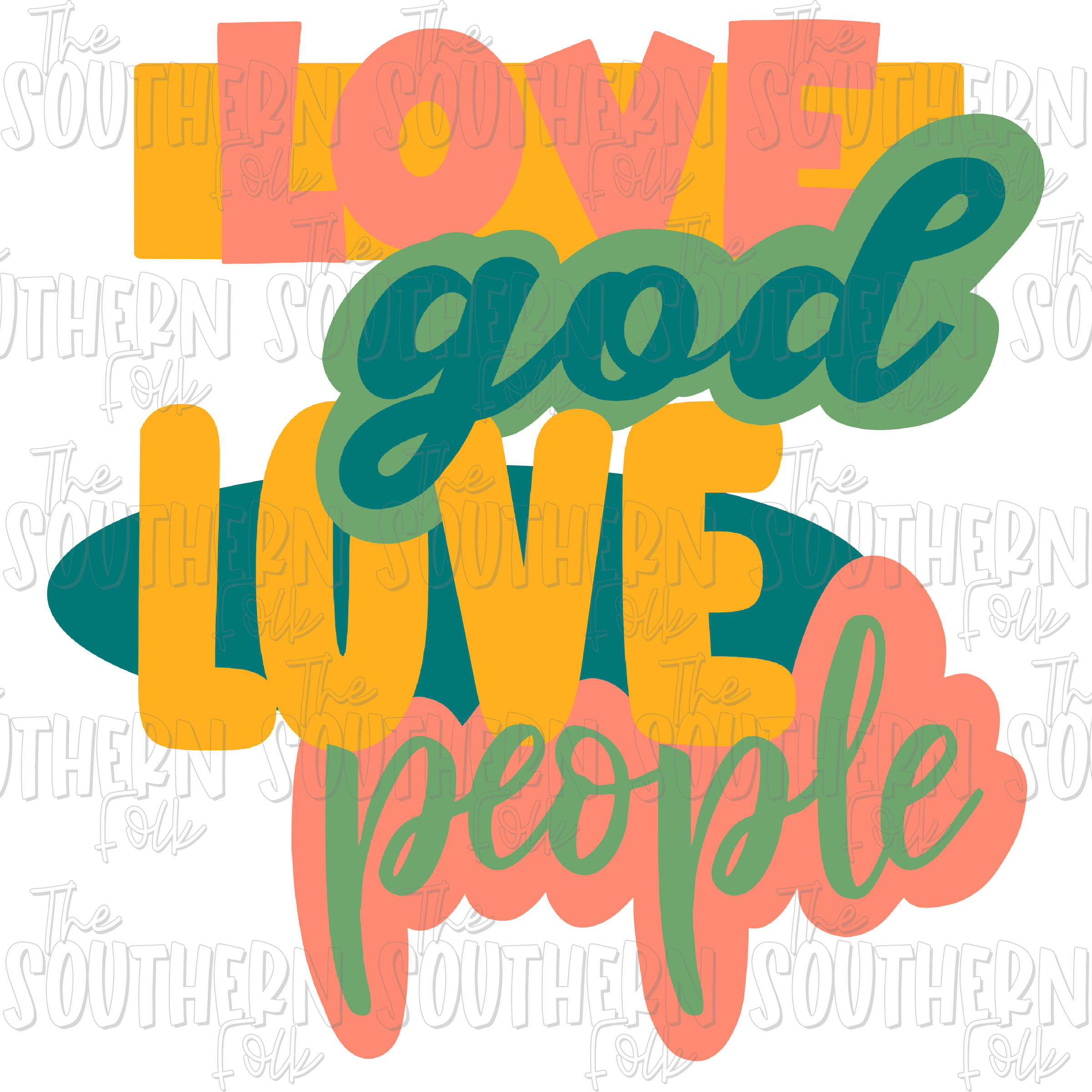Download Love God Love People PNG File - THE SOUTHERN FOLK
