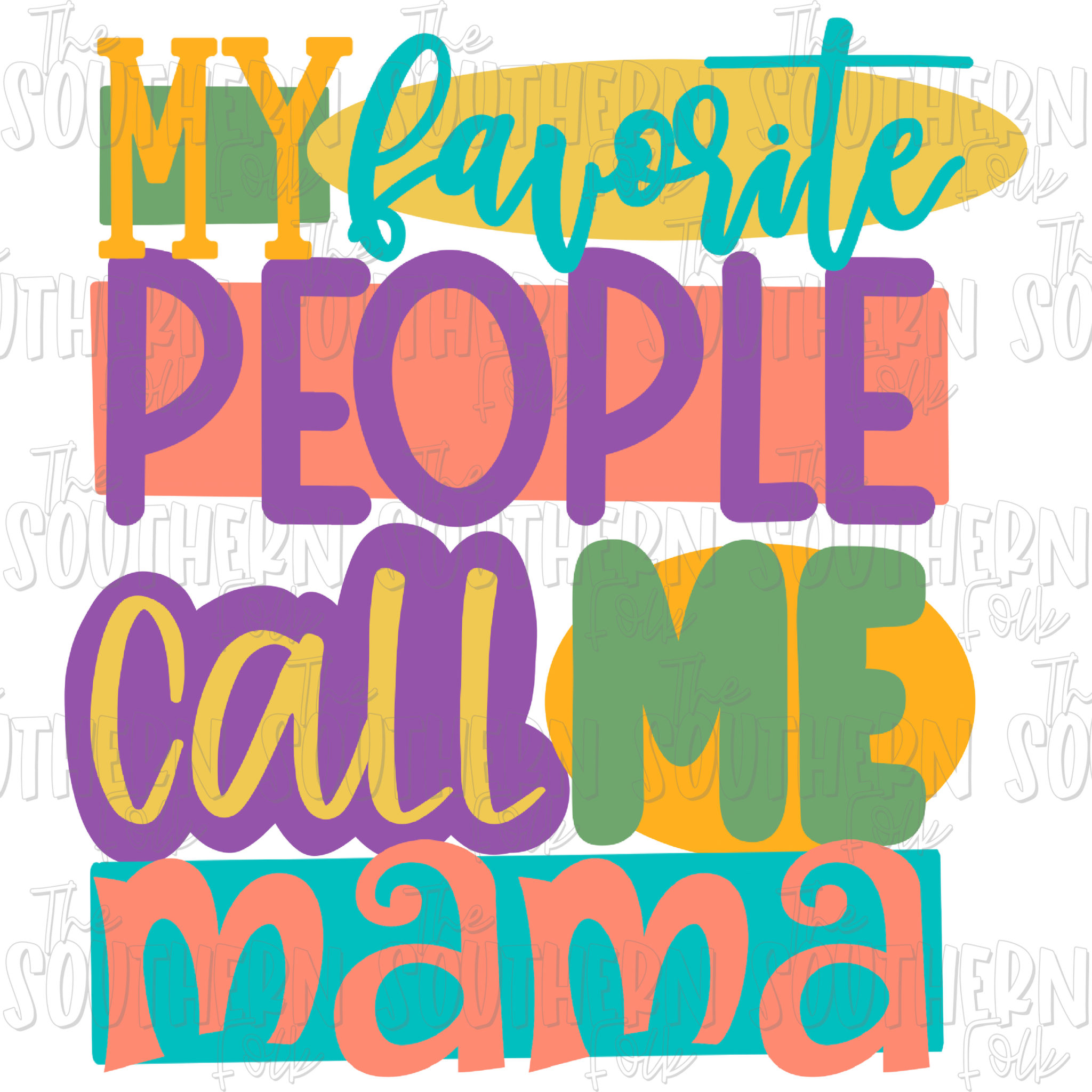 my-favorite-people-call-me-mama-png-file-the-southern-folk